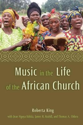 Music in the Life of the African Church(English, Paperback, King Roberta)