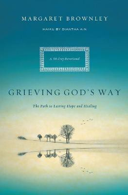 Grieving God's Way(English, Paperback, Brownley Margaret)
