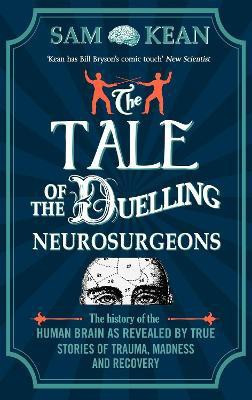 The Tale of the Duelling Neurosurgeons(English, Paperback, Kean Sam)