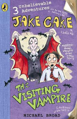 Jake Cake: The Visiting Vampire(English, Paperback, Broad Michael)