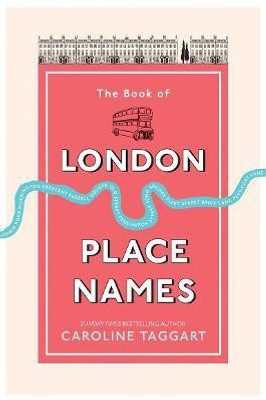 The Book of London Place Names(English, Paperback, Taggart Caroline)