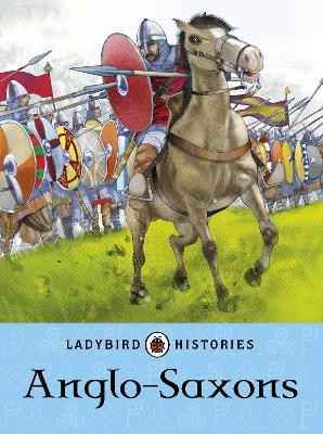 Ladybird Histories: Anglo-Saxons(English, Paperback, unknown)