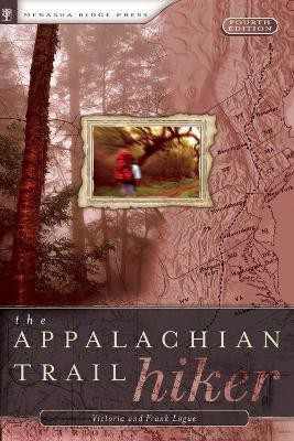Appalachian Trail Hiker  - Trail-Proven Advice for Hikes of Any Length(English, Paperback, Logue Victoria)