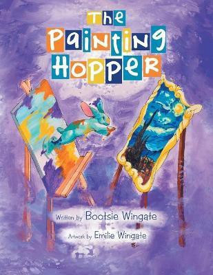 The Painting Hopper(English, Paperback, Wingate Bootsie)