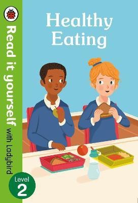 Healthy Eating: Read it yourself with Ladybird Level 2(English, Hardcover, Ladybird)