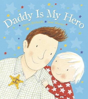 Daddy is My Hero(English, Board book, Richards Dawn)