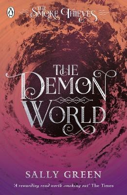 The Demon World (The Smoke Thieves Book 2)(English, Paperback, Green Sally)