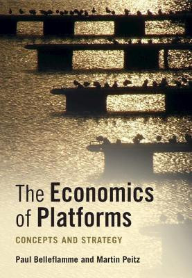 The Economics of Platforms(English, Hardcover, Belleflamme Paul)