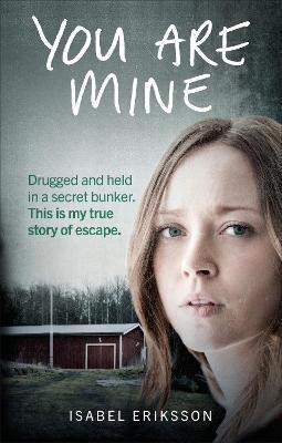 You Are Mine(English, Paperback, Eriksson Isabel)