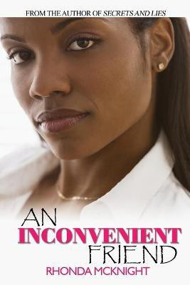 An Inconvenient Friend(English, Paperback, McKnight Rhonda)