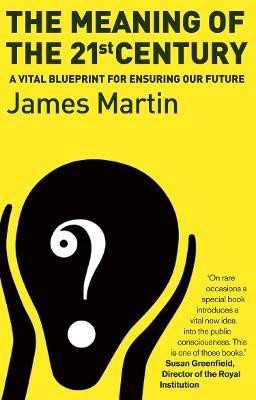 The Meaning Of The 21st Century(English, Paperback, Martin James)