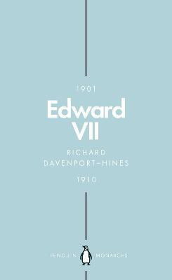 Edward VII (Penguin Monarchs)(English, Paperback, Davenport-Hines Richard)