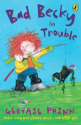 Bad Becky in Trouble(English, Paperback, Phinn Gervase)