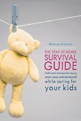 The Stay-at-Home Survival Guide(English, Paperback, Stanton Melissa)