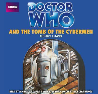 Doctor Who And The Tomb Of The Cybermen(English, CD-Audio, Davis Gerry)