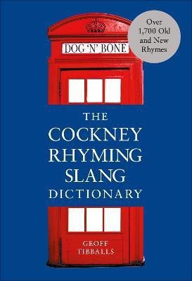 The Cockney Rhyming Slang Dictionary(English, Paperback, Tibballs Geoff)