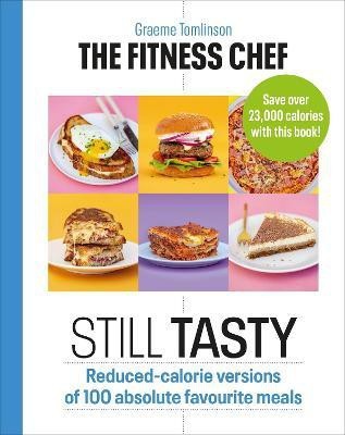 THE FITNESS CHEF: Still Tasty(English, Hardcover, Tomlinson Graeme)