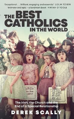 The Best Catholics in the World(English, Paperback, Scally Derek)