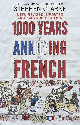 1000 Years of Annoying the French(English, Paperback, Clarke Stephen)