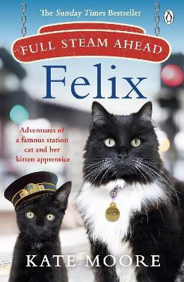 Full Steam Ahead, Felix(English, Paperback, Moore Kate)