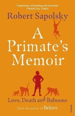 A Primate's Memoir(English, Paperback, Sapolsky Robert M)