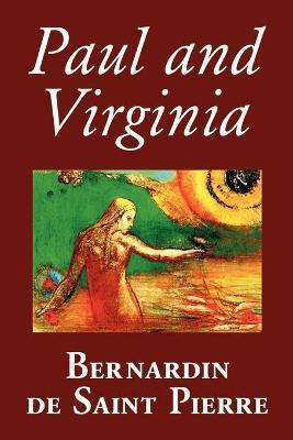 Paul and Virginia(English, Paperback, Saint-Pierre Jacques-Henri Bernardin De)