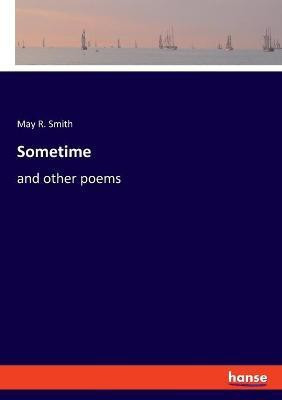 Sometime(English, Paperback, Smith May Riley)