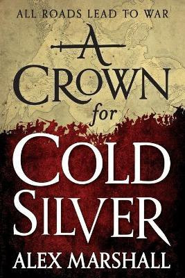 A Crown for Cold Silver(English, Paperback, Marshall Alex)