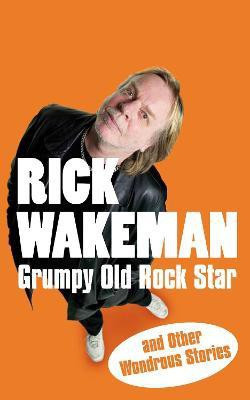 Grumpy Old Rock Star(English, Paperback, Wakeman Rick)