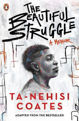 The Beautiful Struggle(English, Paperback, Coates Ta-Nehisi)