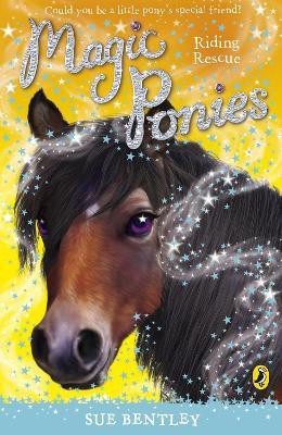 Magic Ponies: Riding Rescue(English, Paperback, Bentley Sue)