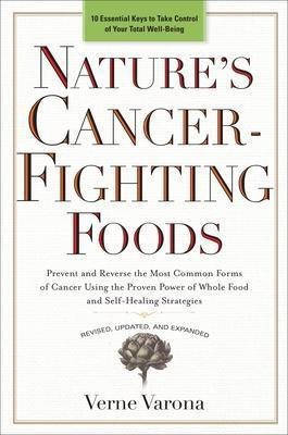 Nature's Cancer-Fighting Foods(English, Paperback, Varona Verne)