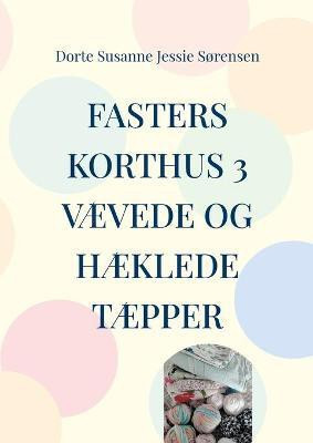 Fasters Korthus 3(Danish, Paperback, Sorensen Dorte)