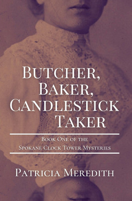 Butcher, Baker, Candlestick Taker(English, Paperback, Meredith Patricia)