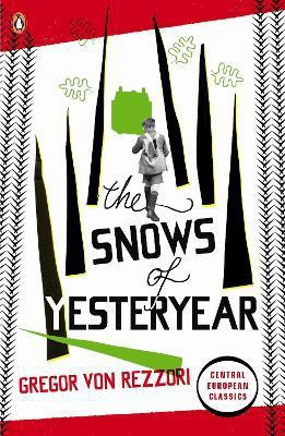 The Snows of Yesteryear(English, Paperback, Rezzori Gregor)