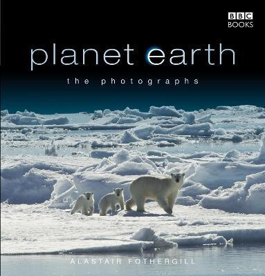 Planet Earth: The Photographs(English, Hardcover, Fothergill Alastair)