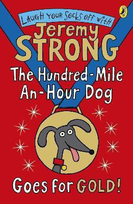 The Hundred-Mile-an-Hour Dog Goes for Gold!(English, Paperback, Strong Jeremy)