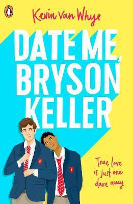 Date Me, Bryson Keller(English, Paperback, van Whye Kevin)
