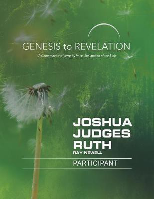 Genesis to Revelation: Joshua, Judges, Ruth Participant Book(English, Paperback, Newell Ray)