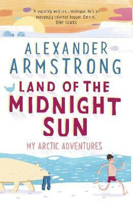 Land of the Midnight Sun(English, Paperback, Armstrong Alexander)