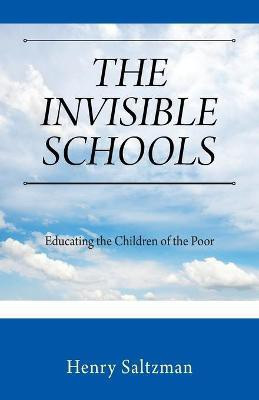 The Invisible Schools(English, Paperback, Saltzman Henry)