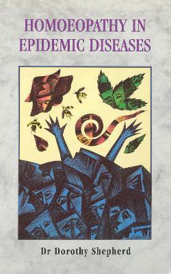 Homoeopathy In Epidemic Diseases(English, Paperback, Shepherd Dorothy Dr)