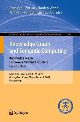 Knowledge Graph and Semantic Computing: Knowledge Graph Empowers New Infrastructure Construction(English, Paperback, unknown)