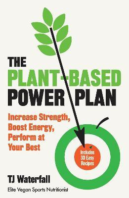 The Plant-Based Power Plan(English, Paperback, Waterfall TJ)