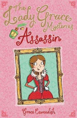 The Lady Grace Mysteries: Assassin(English, Paperback, Cavendish Grace)