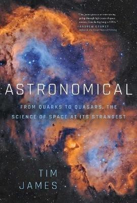 Astronomical(English, Hardcover, James Tim)