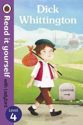 Dick Whittington - Read it yourself with Ladybird: Level 4(English, Paperback, Ladybird)