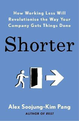 Shorter(English, Paperback, Pang Alex Soojung-Kim)