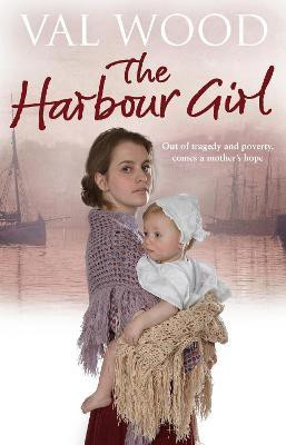The Harbour Girl(English, Paperback, Wood Val)