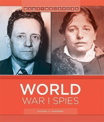 World War I Spies(English, Paperback, Goodman Michael E.)